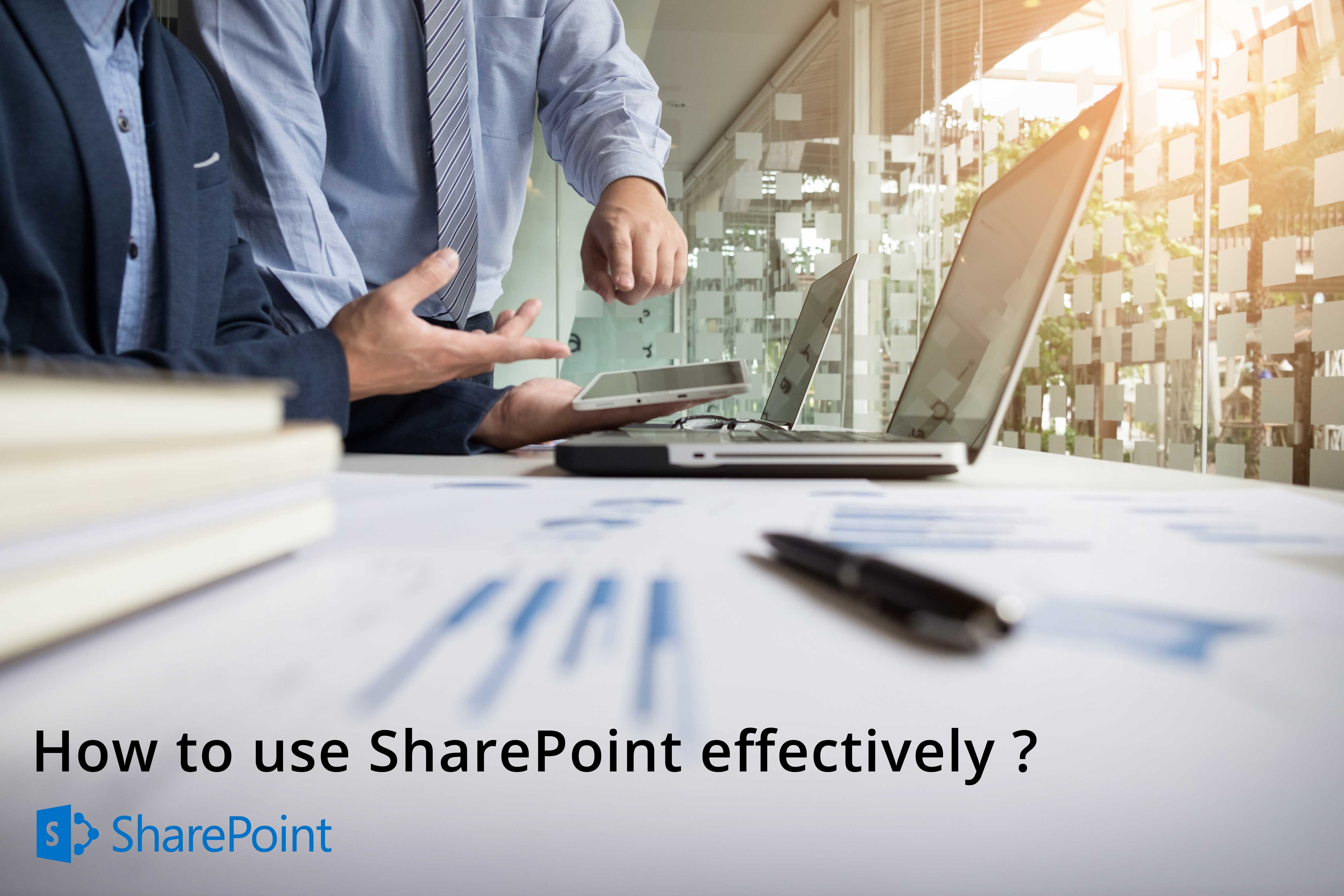 how to use sharepoint effectively